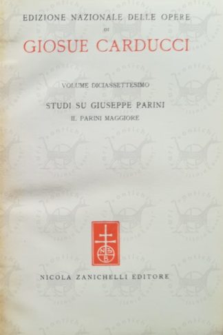 CARDUCCI GIOSUÈ – Studi su Giuseppe Parini e il Parini maggiore - Frontespizio
