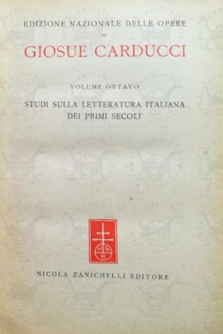 CARDUCCI GIOSUÈ – Studi sulla letteratura italiana dei primi secoli - Frontespizio