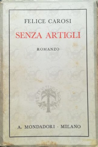 CAROSI FELICE – Senza artigli