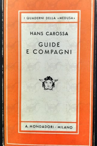 CAROSSA HANS - Guide e compagni. Unica traduzione autorizzata di Lavinia Mazzucchetti