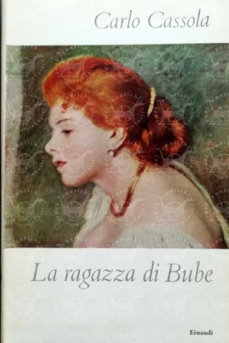 CASSOLA CARLO – La ragazza di bube