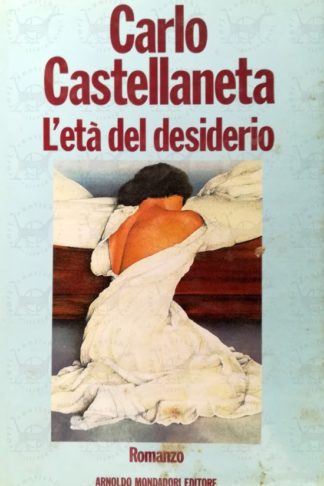 CASTELLANETA CARLO – L’età del desiderio