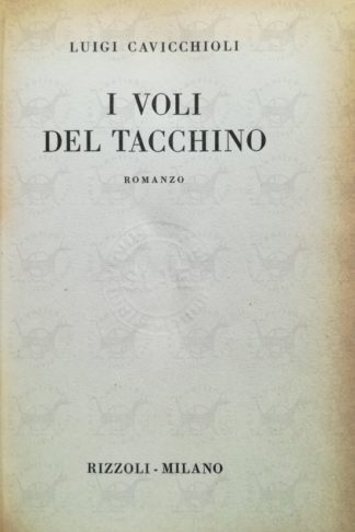 CAVICCHIOLI LUIGI – I voli del tacchino