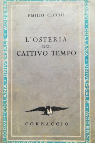 CECCHI EMILIO – L’osteria del cattivo tempo