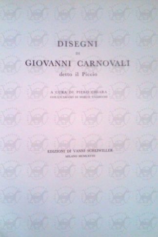 CHIARA PIERO (A cura di) - Disegni di Giovanni Carnovali detto il Piccio. Con un saggio di Marco Valsecchi Frontespizio