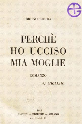 CORRA BRUNO - Perchè ho ucciso mia moglie Romanzo