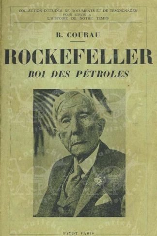 COURAU ROBERT - Robert Courau Rockefeller roi des petroles. Avec neuf gravures hors texte