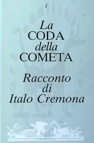 CREMONA ITALO La coda della cometa