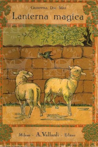 DAL MAS GIUSEPPINA - Lanterna magica. Racconto Con cinque tavole e coperta a colori