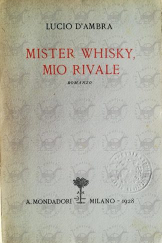 D'AMBRA LUCIO - Mister whisky mio rivale - Frontespizio