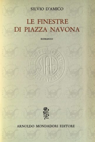 D'AMICO SILVIO - Le finestre di piazza Navona - Frontespizio