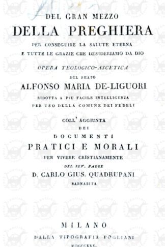 DE LIGUORI ALFONSO - Del gran mezzo della preghiera