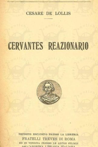 DE LOLLIS CESARE - Cervantes reazionario