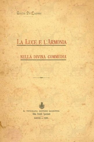 DE LUCREZI GIULIA - La luce e l’armonia nella divina commedia