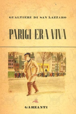 DI SAN LAZZARO GUALTIERI - Parigi era viva