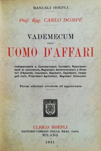 DOMPÈ CARLO - Vademecum dell’uomo d’affari. Indispensabile per gli impiegati di amministrazioni pubbliche e private per i viaggiatori di commercio Frontespizio
