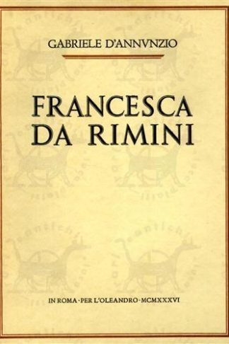 D’ANNUNZIO GABRIELE - Francesca da Rimini 1936