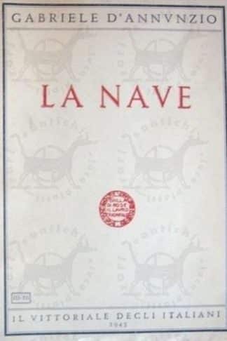 D’ANNUNZIO GABRIELE - La nave