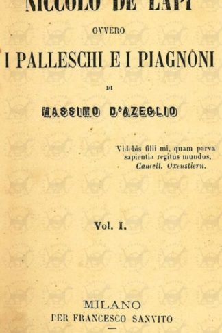 D’AZEGLIO MASSIMO - Niccolò dè Lapi ovvero i Palleschi e i Piagnoni 1862