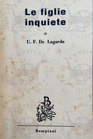 FACCO DE LAGARDA UGO - Le figlie inquiete - Copertina anteriore