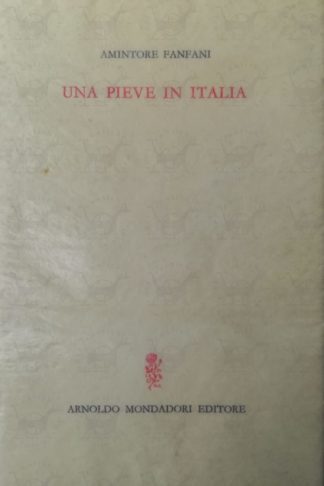 FANFANI AMINTORE – Una pieve in Italia