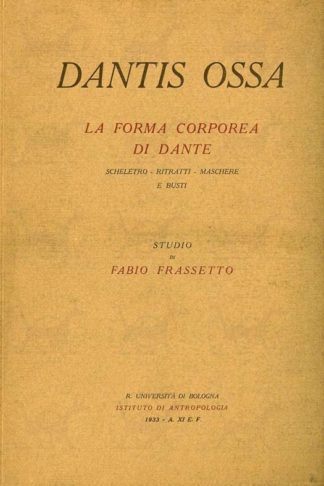 FRASSETTO FABIO - Dantis ossa. La forma corporea di Dante Scheletro Ritratti Maschere e busti Studio Fabio Frassetto