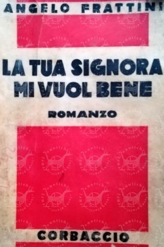FRATTINI ANGELO - La tua signora mi vuol bene