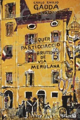 GADDA CARLO EMILIO - Quer pasticciaccio brutto de via Merulana