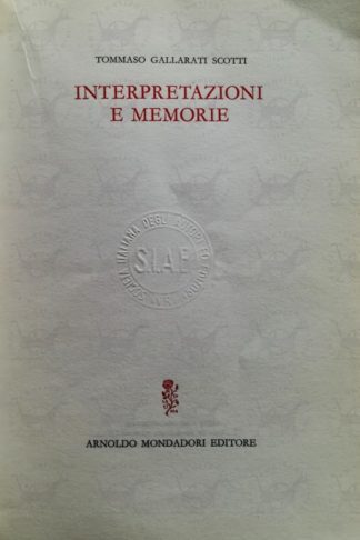 GALLARATI SCOTTI TOMMASO – Interpretazioni e memorie - Frontespizio