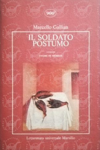 GALLIAN MARCELLO - Il soldato postumo