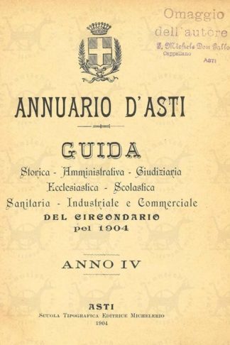 GALLO MICHELE (sacerdote) - Annuario d’Asti. Guida Storica Amministrativa Giudiziaria Ecclesiastica Scolastica Sanitaria Industriale e Commerciale Anno IV
