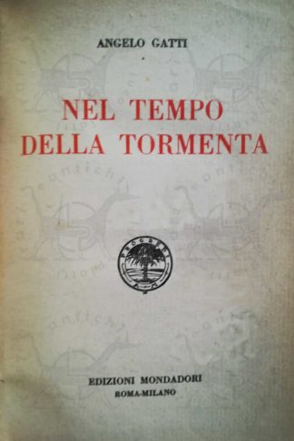 GATTI ANGELO - Nel tempo della tormenta