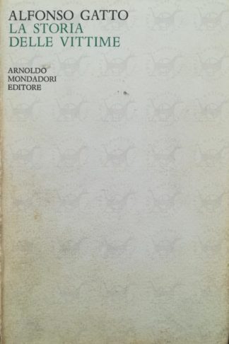 GATTO ALFONSO - La storia delle vittime poesie della resistenza