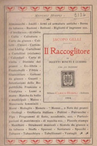 GELLI GIACOMO - Il raccoglitore di oggetti minuti e curiosi