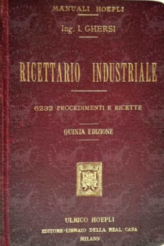 GHERSI ITALO - Ricettario industriale 1910