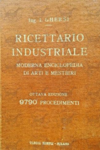 GHERSI ITALO - Ricettario industriale 1921
