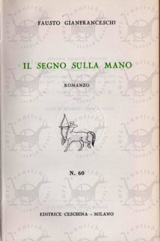 GIANFRANCESCHI FAUSTO - Il segno sulla mano