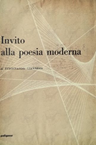 GIANNESSI FERDINANDO (Con prefazione e saggio di) – Invito alla poesia moderna. Breve raccolta di esempi