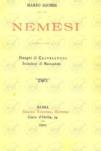 GIOBBE MARIO - Nemesi. Disegni di Castellucci Incisioni di Ballarini