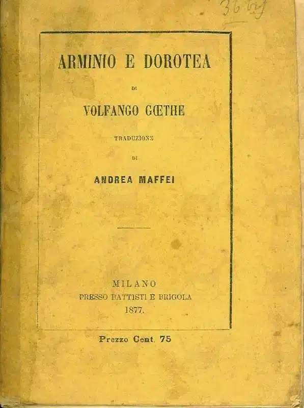 GOETHE VOLFANGO - Arminio e Dorotea Traduzione di Andrea Maffei