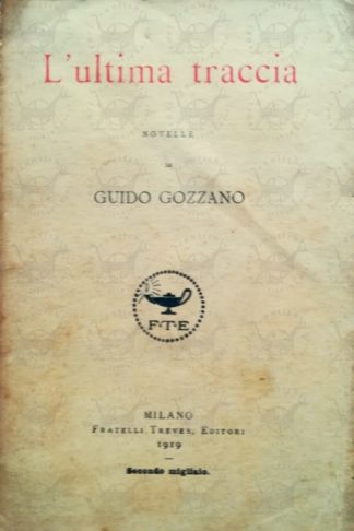 GOZZANO GUIDO – L’ultima traccia