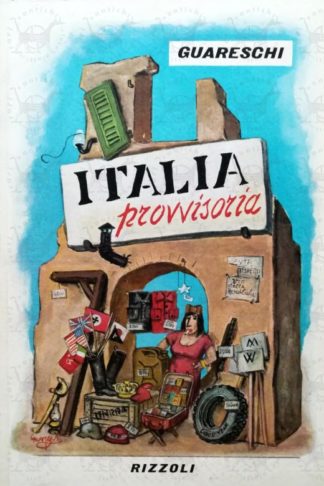 GUARESCHI GIOVANNI - Italia provvisoria. Album del dopo guerra - Copertina anteriore