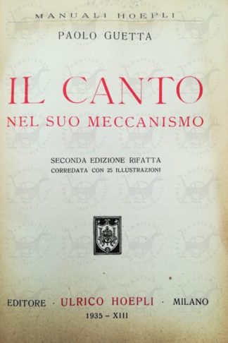 GUETTA PAOLO - Il canto e il suo meccanismo Frontespizio