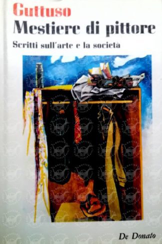 GUTTUSO RENATO - Mestiere di pittore Scritti sull'arte e la società - Sovraccoperta