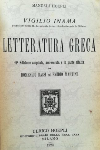INAMA VIGILIO - Letteratura greca. Diciannovesima edizione ampliata accresciuta e in parte rifatta da Domenico Bassi ed Emidio Martini Frontespizio