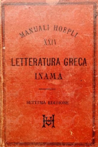 INAMA VIGILIO - Letteratura greca. Settima edizione 1890