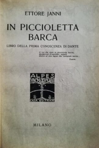 JANNI ETTORE - In piccioletta barca. Libro della prima conoscenza di Dante - Frontespizio