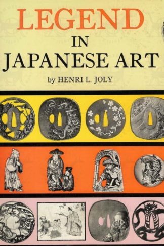 JOLY HENRI L. - Legend in japanese art. Description of Historical Episodes Legendary Characters Folk-Lore Myths Religious Symbolism Illustrated in the Arts of Old Japan. With upwards of 700 illustrations including sixteen full-color reproduction in color