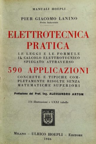 LANINO PIER GIACOMO - Elettrotecnica pratica. Le leggi e le formule il calcolo elettrotecnico spiegato attraverso 590 applicazioni concrete e tipiche completamente risolte senza matematiche superiori Frontespizio