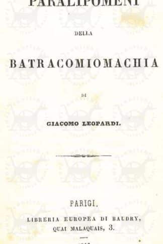 LEOPARDI GIACOMO - Paralipomeni della batracomiomachia Frontespizio